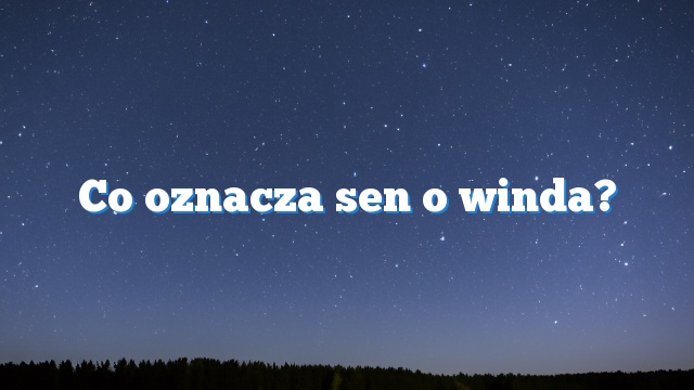 Co oznacza sen o winda?