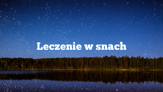 Leczenie w snach