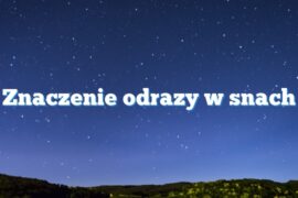 Znaczenie odrazy w snach