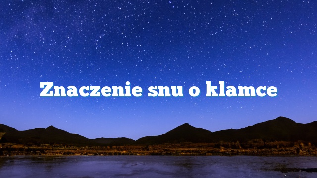 Znaczenie snu o klamce